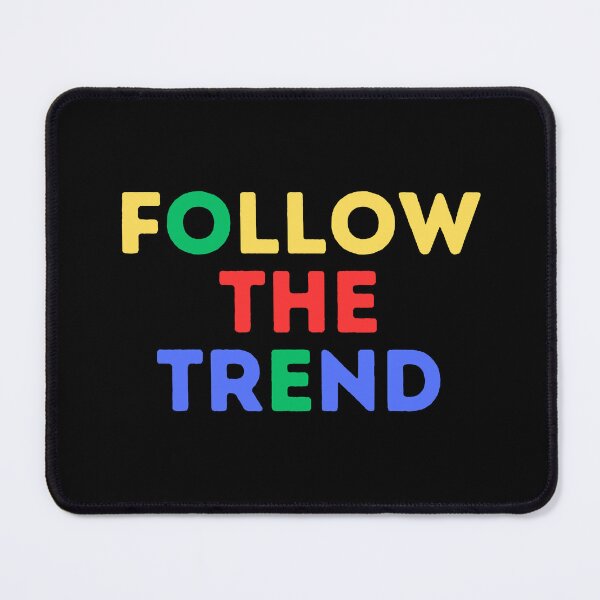 Item preview, Follow the Trend (Mood Colors) designed and sold by MoodThreads.