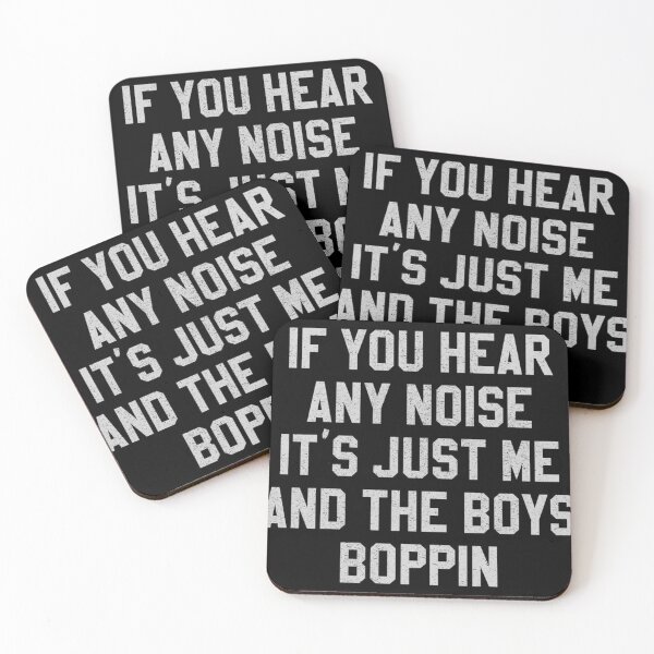 Item preview,  Distressed If You Hear Any Noise Its Just Me And The Boys Boppin designed and sold by NeeaLind.