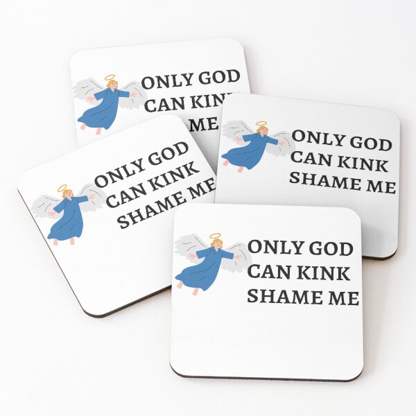 Item preview, Only God can Kink Shame me  designed and sold by jwaalaa.