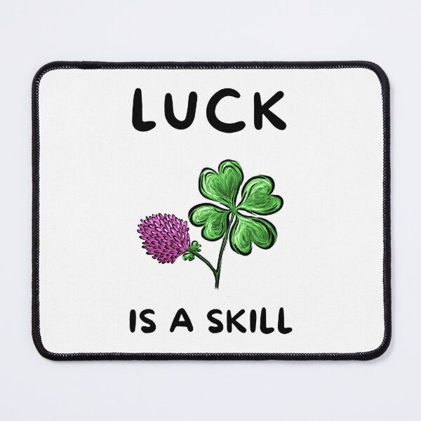 Item preview, Luck is A Skill Four-Leaf Clover designed and sold by impressionofmel.