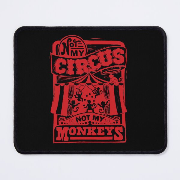 Item preview, Not My Circus, Not my Monkeys designed and sold by daylindaniela.
