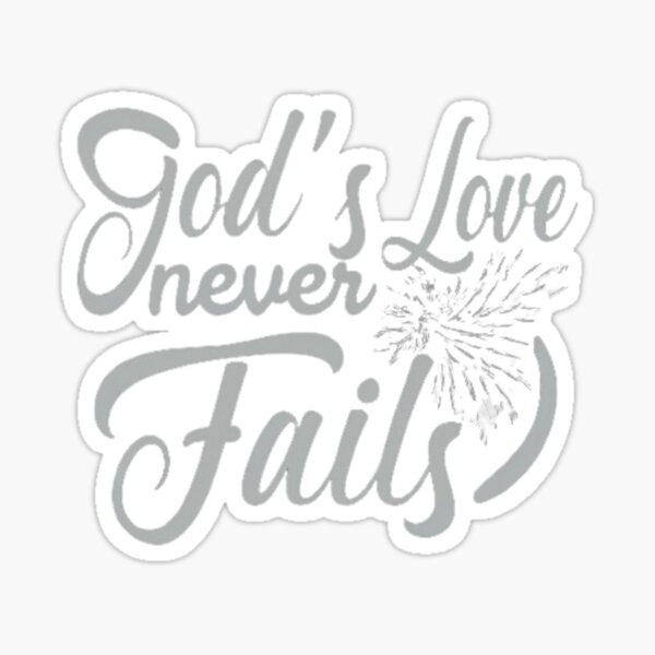 Item preview, God’s love never fails designed and sold by Sahoofashion.
