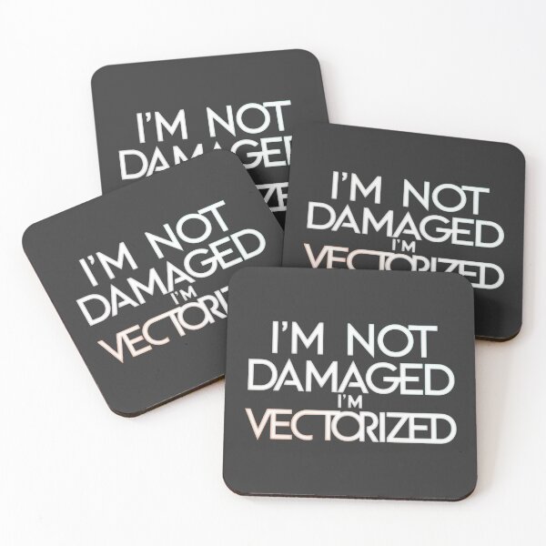 Item preview, I'M NOT DAMAGED, I'M SCALABLE: The Benefits of Vector Graphics designed and sold by SplashTastic.