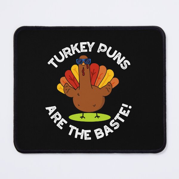 Item preview, Turkey Puns Are The Baste Funny Food Pun (Dark BG) designed and sold by punnybone.