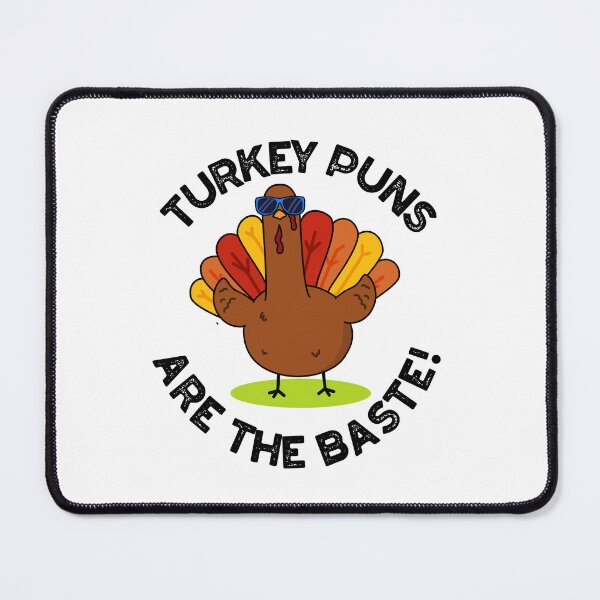 Item preview, Turkey Puns Are The Baste Funny Food Pun designed and sold by punnybone.