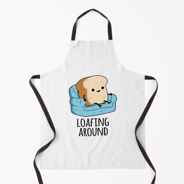Item preview, Loafing Around Funny Bread Pun  designed and sold by punnybone.