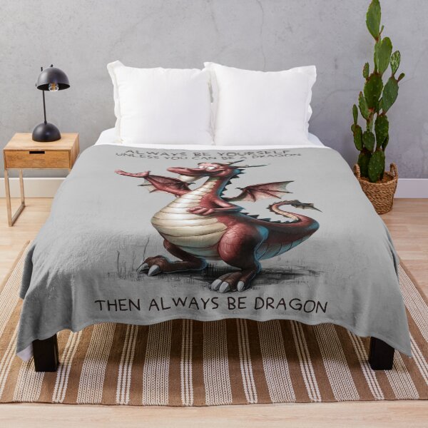 Item preview, Always be yourself unless you can be a dragon Then always be a dragon designed and sold by RuyaFab.