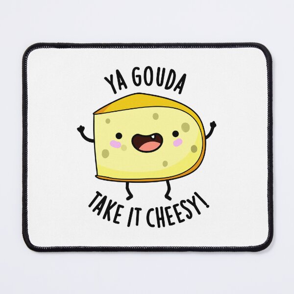 Item preview, Ya Gouda Take It Cheesy Funny Cheese Pun designed and sold by punnybone.