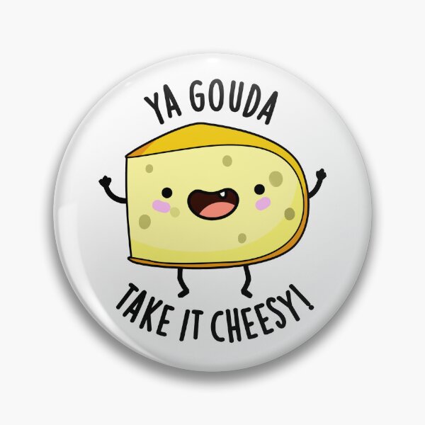Item preview, Ya Gouda Take It Cheesy Funny Cheese Pun  designed and sold by punnybone.