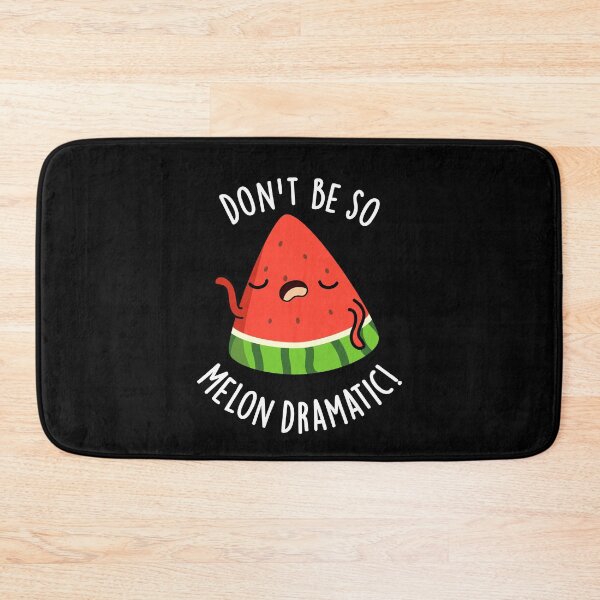 Item preview, Don't Be So Melon-dramatic Funny Melon Pun (Dark BG) designed and sold by punnybone.