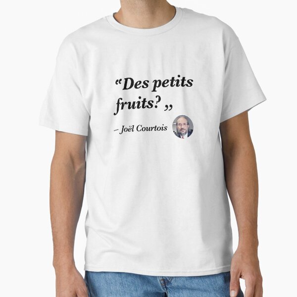 Des petits fruits? T-shirt classique