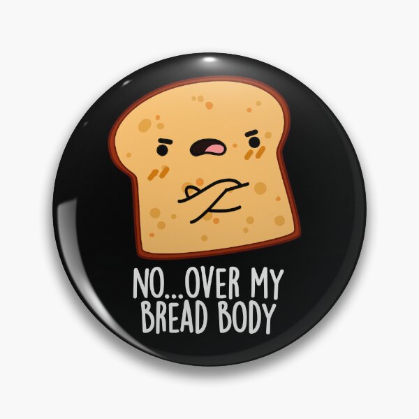 Item preview, Over My Bread Body Funny Food Pun (Dark BG) designed and sold by punnybone.