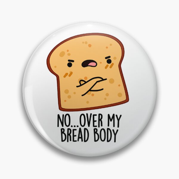 Item preview, Over My Bread Body Funny Food Pun  designed and sold by punnybone.