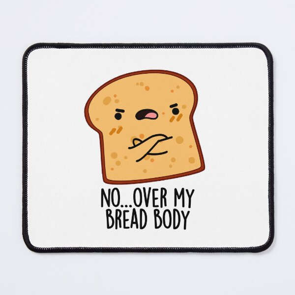 Item preview, Over My Bread Body Funny Food Pun  designed and sold by punnybone.
