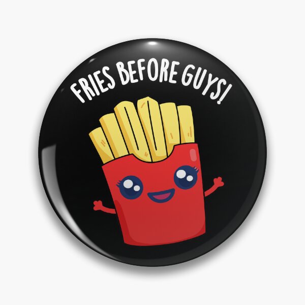 Item preview, Fries Before Guys Funny Fries Pun (Dark BG) designed and sold by punnybone.