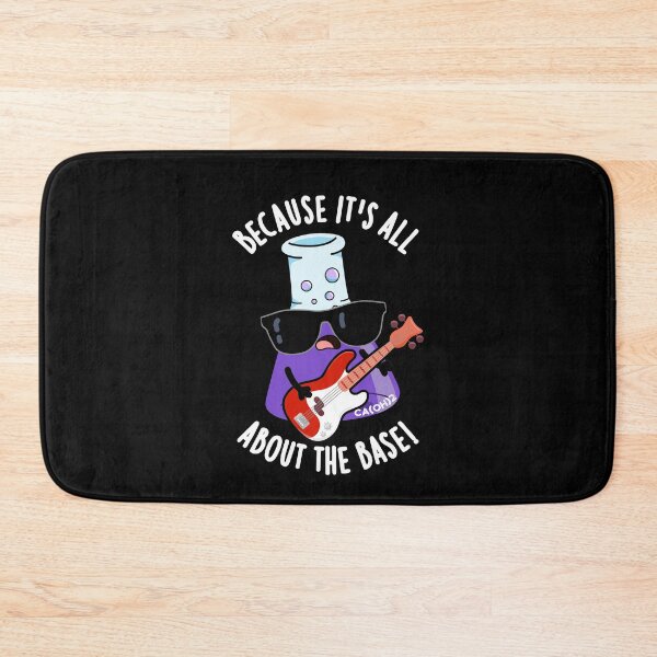 Item preview, Because It's All About The Base Funny Chemistry Pun (Dark BG) designed and sold by punnybone.