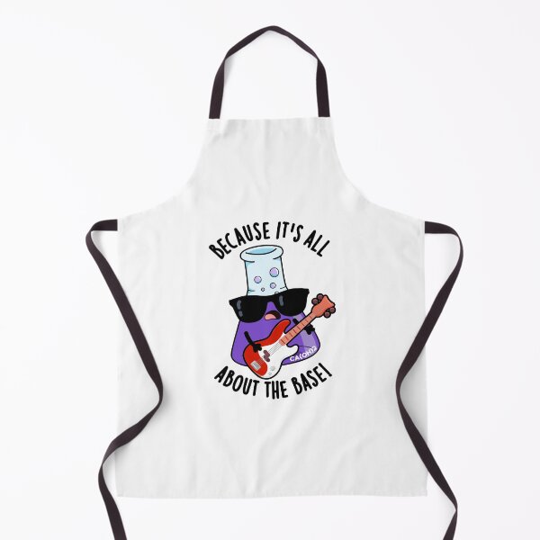 Item preview, Because It's All About The Base Funny Chemistry Pun designed and sold by punnybone.