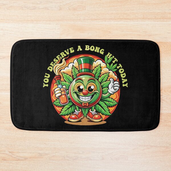 Item preview, You deserve a bong hit today designed and sold by onemoremask.