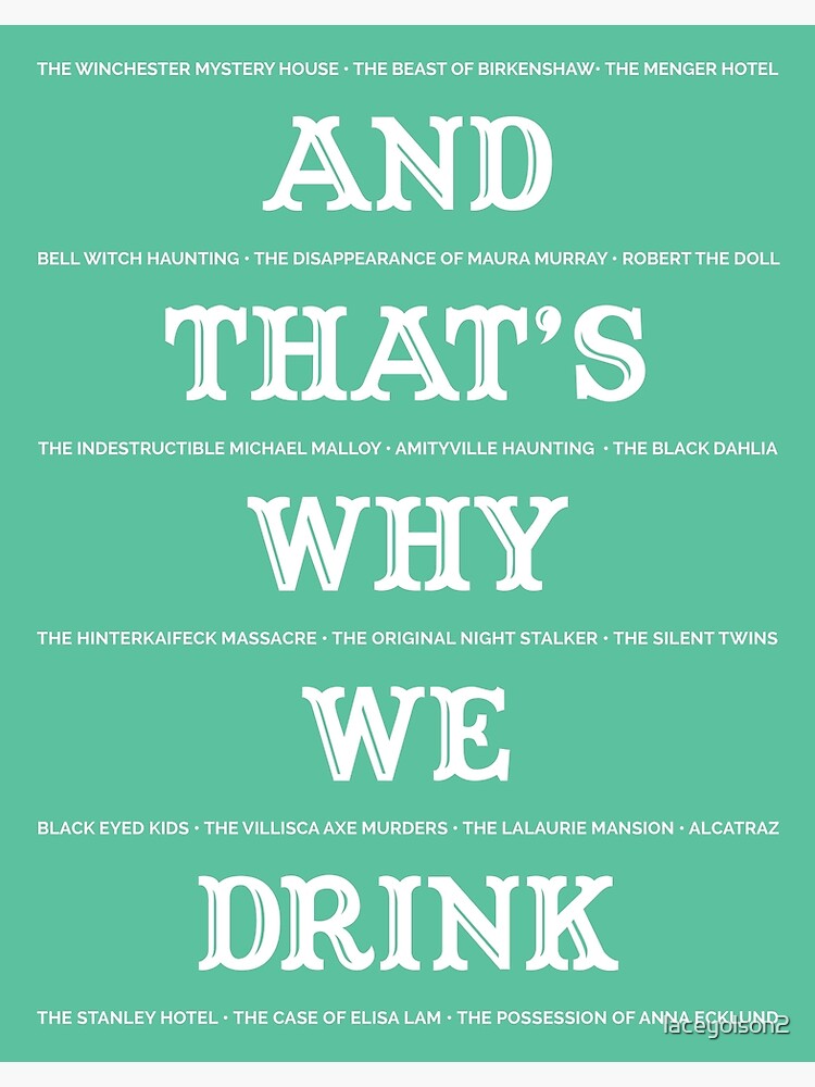 "And That's Why We Drink Episode List" Poster for Sale by laceyolson2