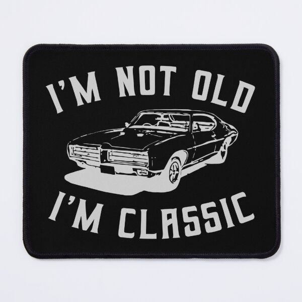 Item preview, I'm not old i'm CLASSIC funny old timer retro car design  designed and sold by Jt41.