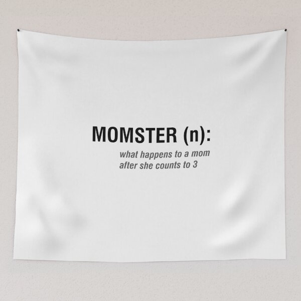 Item preview, Momster What Happens to Mom after She Counts to 3  designed and sold by CreativeStrike.