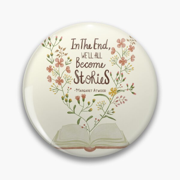Item preview, Margaret Atwood Quote "In the end, we'll all become stories" watercolor design designed and sold by PurpleWingsArt.