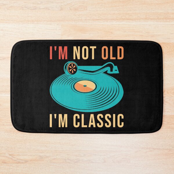 Item preview, I'm not old i'm CLASSIC funny old timer retro turn table vinyl album design  designed and sold by Jt41.