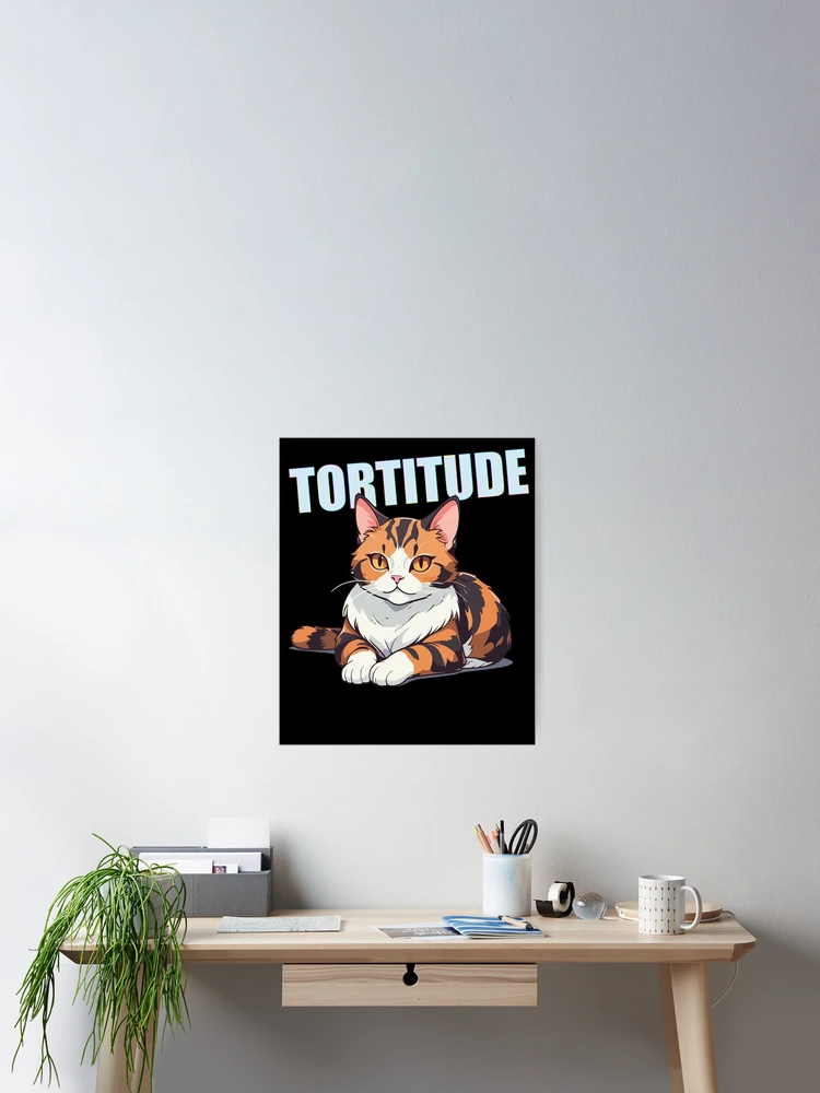 Thumbnail 2 von 3, Poster, Tortitude Tortie Lover Tortoiseshell Cat Pet Lover Tortie Gear designt und verkauft von DynamicDesign.