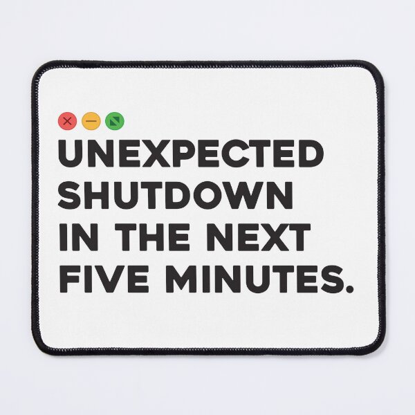 Item preview, Funny error message. Unexpected shutdown in next 5 minutes designed and sold by softwaretesting.