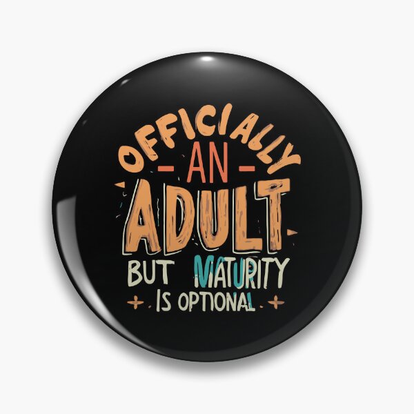 Item preview, Officially an Adult But Maturity is Optional 18th Birthday designed and sold by flippinsg.