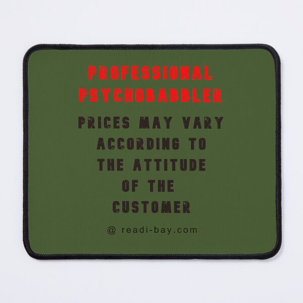 Item preview, Professional Psychobabbler designed and sold by AlienAlmanac.