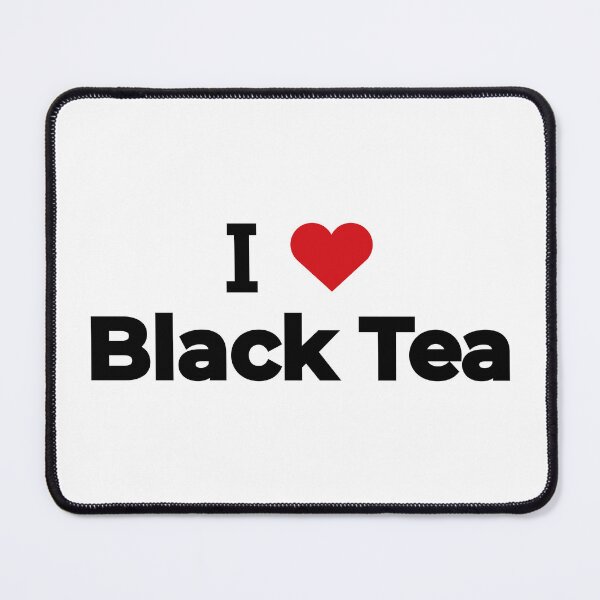 Item preview, I love Black Tea designed and sold by Moyanana.