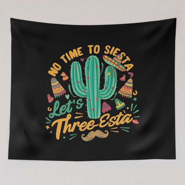 Item preview, Cinco De Mayo Mexican Fiesta 5 De Mayo No time to Siesta. Let's Three-Esta designed and sold by smartrocket.