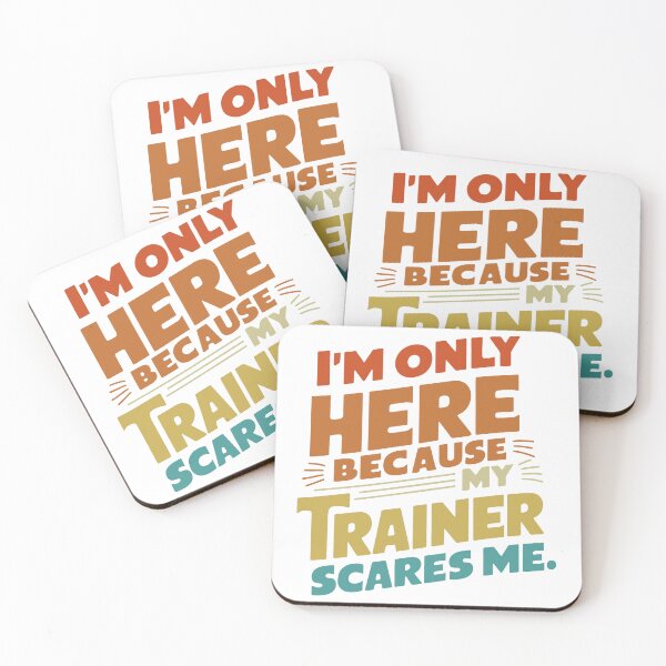 Item preview, I'm only here because my trainer scares me Gym lovers designed and sold by baastof.