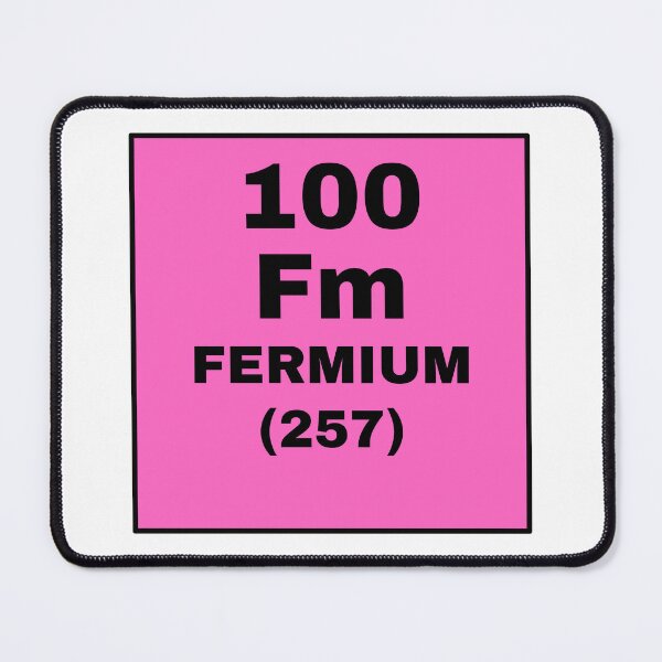 Item preview, Periodic Table Of Elements - 100 (Fm) Fermium designed and sold by ArtsyCity.