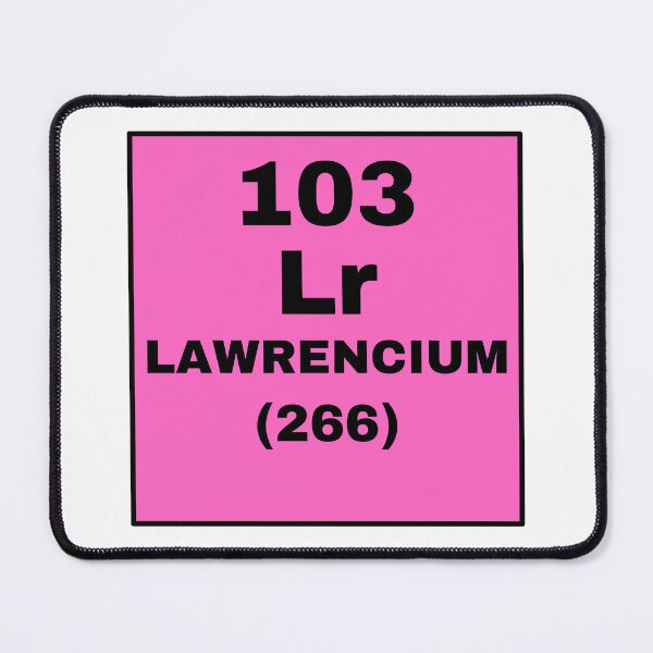 Item preview, Periodic Table Of Elements - 103 (Lr) Lawrencium designed and sold by ArtsyCity.