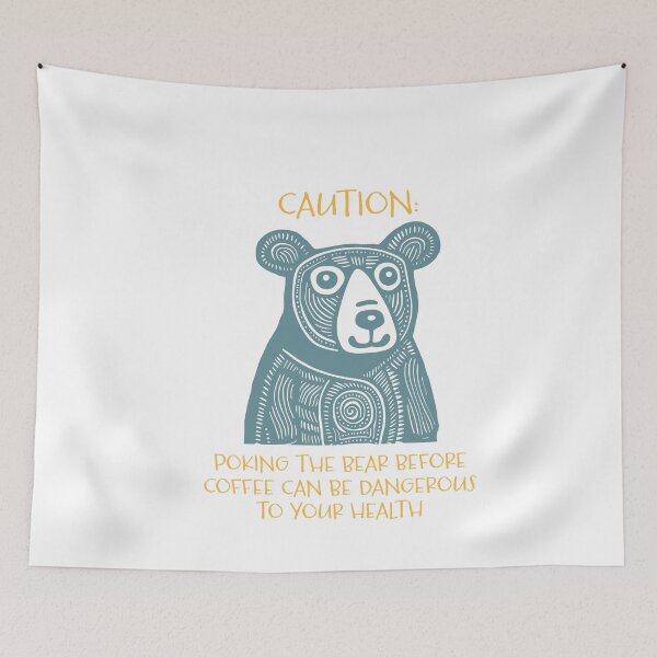 Item preview, Funny Bear Saying Caution Poking the Bear designed and sold by whyitsme.