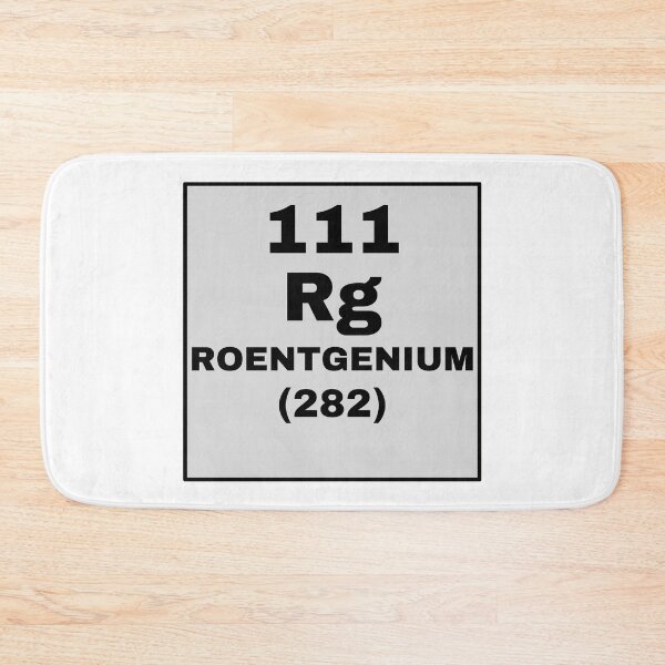 Item preview, Periodic Table Of Elements - 111 (Rg) Roentgenium designed and sold by ArtsyCity.
