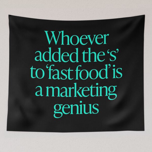 Item preview, Quien haya añadido la 's' a 'comida rápida' es un genio del marketing. v.6 designed and sold by x1brett.