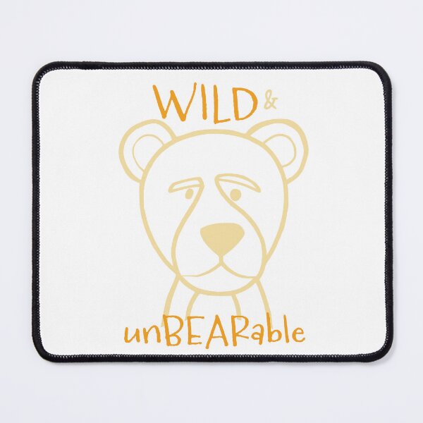 Item preview, Funny Bear Pun Wild and Unbearable designed and sold by whyitsme.