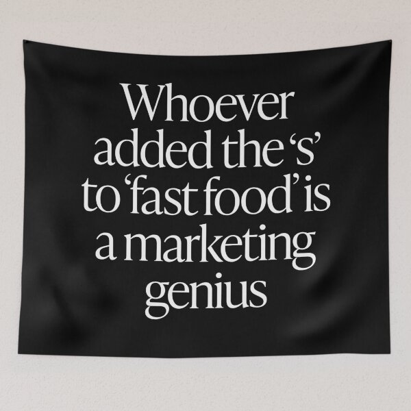 Item preview, Quien haya añadido la 's' a 'comida rápida' es un genio del marketing. v.9 designed and sold by x1brett.