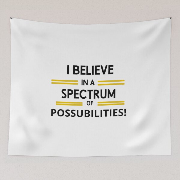 Item preview, I Believe In A Spectrum Of Possibilities  designed and sold by JustCrafted.