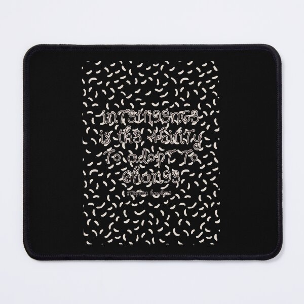 Item preview, Intelligence Is The Ability To Adopt To Change designed and sold by IsaacBish.