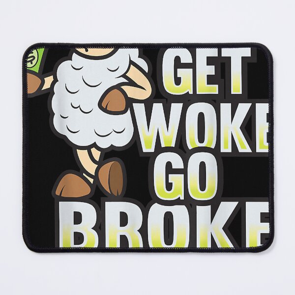 Item preview, Get Woke Go Broke designed and sold by CharleBlow.