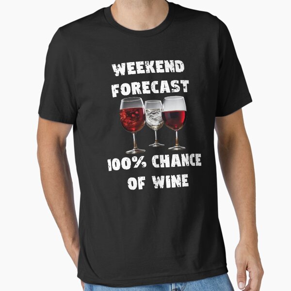 Artikel-Vorschau von Wochenendprognose 100% Chance auf Wein lustiges Weinliebhaber-Tee, designt und verkauft von shaggydawgg.