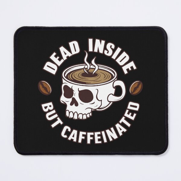 Item preview, Dead Inside But Caffeinated designed and sold by SerhiiArt.