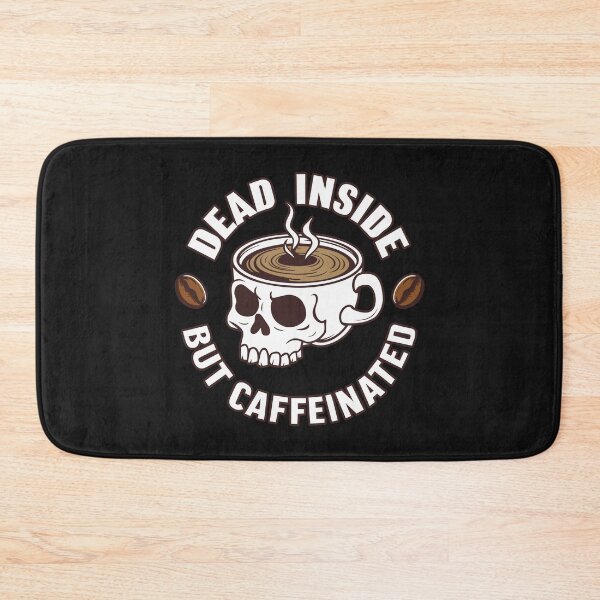 Item preview, Dead Inside But Caffeinated designed and sold by SerhiiArt.