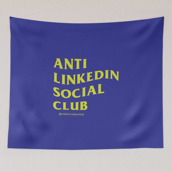 Item preview, Anti-LinkedIn Social Club designed and sold by carmenpexa.