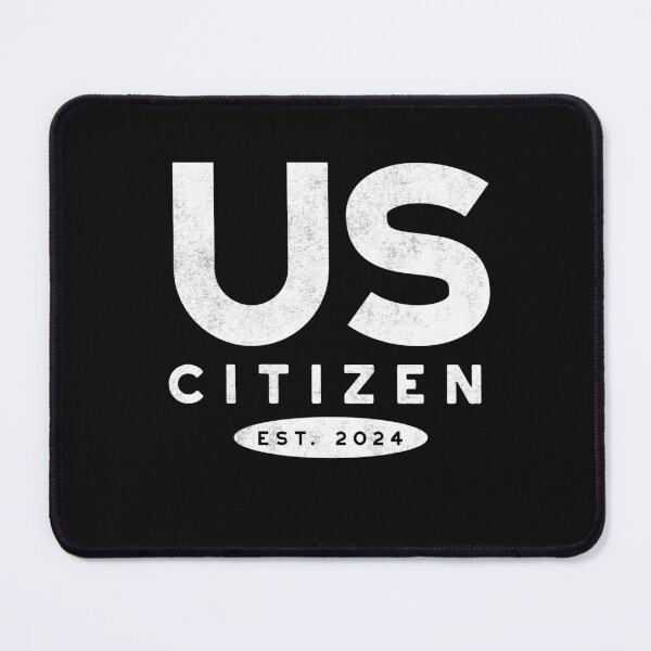 Item preview, US Citizenship 2024, New Citizen 2024 designed and sold by whyitsme.