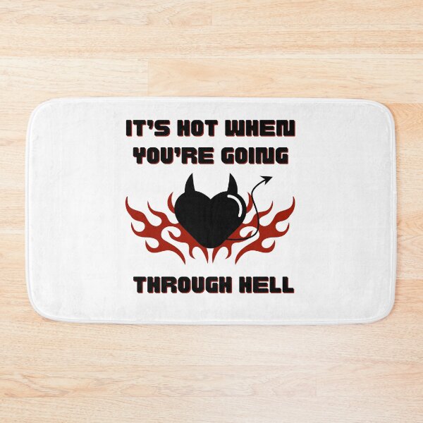 Item preview, it's hot when you're going through hell designed and sold by BettySpicer.